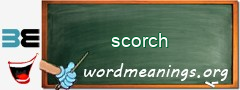 WordMeaning blackboard for scorch